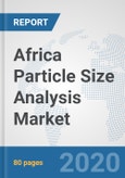 Africa Particle Size Analysis Market: Prospects, Trends Analysis, Market Size and Forecasts up to 2025- Product Image