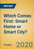 Which Comes First: Smart Home or Smart City?- Product Image