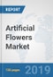 Artificial Flowers Market: Global Industry Analysis, Trends, Market Size, and Forecasts up to 2025 - Product Thumbnail Image