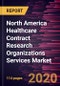 North America Healthcare Contract Research Organizations Services Market to 2027 - Service Type; Therapeutic Indication; End User, and Country - Product Thumbnail Image