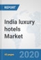 India luxury hotels Market: Prospects, Trends Analysis, Market Size and Forecasts up to 2025 - Product Thumbnail Image