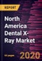 North America Dental X-Ray Market Forecast to 2027 - Covid-19 Impact and Analysis - by Forecast by Product (Digital, Analog); Type (Intraoral X-Ray, Extraoral X-Ray); Application (Medical, Cosmetics, Forensics), and Country - Product Thumbnail Image