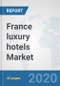 France luxury hotels Market: Prospects, Trends Analysis, Market Size and Forecasts up to 2025 - Product Thumbnail Image