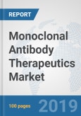 Monoclonal Antibody Therapeutics Market: Global Industry Analysis, Trends, Market Size, and Forecasts up to 2025- Product Image