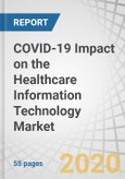 COVID-19 Impact on the Healthcare Information Technology Market by Product (Telehealth, Cloud Computing, Artificial Intelligence, Analytics, RCM, PACS, VNA, EHR, IoT, ePrescription and PM), End-User and Region - Global Forecast to 2021- Product Image