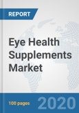 Eye Health Supplements Market: Global Industry Analysis, Trends, Market Size, and Forecasts up to 2025- Product Image