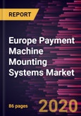 Europe Payment Machine Mounting Systems Market to 2027- Covid-19 Impact and Regional Analysis by Types (POS Mount (Fixed Payment Mount, Drive Extension Arm Payment Mount), Others); End Users (Retail Stores, Restaurant and Pubs, Hotels, Hospitals, Others), and Country- Product Image