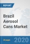 Brazil Aerosol Cans Market: Prospects, Trends Analysis, Market Size and Forecasts up to 2025 - Product Thumbnail Image