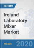 Ireland Laboratory Mixer Market: Prospects, Trends Analysis, Market Size and Forecasts up to 2025- Product Image