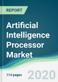 Artificial Intelligence Processor Market - Forecasts from 2020 to 2025- Product Image