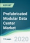 Prefabricated Modular Data Center Market - Forecasts from 2020 to 2025 - Product Thumbnail Image