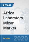 Africa Laboratory Mixer Market: Prospects, Trends Analysis, Market Size and Forecasts up to 2025- Product Image
