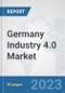 Germany Industry 4.0 Market: Prospects, Trends Analysis, Market Size and Forecasts up to 2030 - Product Thumbnail Image