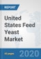 United States Feed Yeast Market: Prospects, Trends Analysis, Market Size and Forecasts up to 2025 - Product Thumbnail Image
