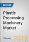 Plastic Processing Machinery: Global Markets - Product Thumbnail Image