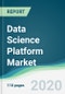 Data Science Platform Market - Forecasts from 2020 to 2025 - Product Thumbnail Image