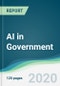 AI in Government - Forecasts from 2020 to 2025 - Product Thumbnail Image