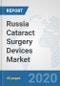 Russia Cataract Surgery Devices Market: Prospects, Trends Analysis, Market Size and Forecasts up to 2025 - Product Thumbnail Image