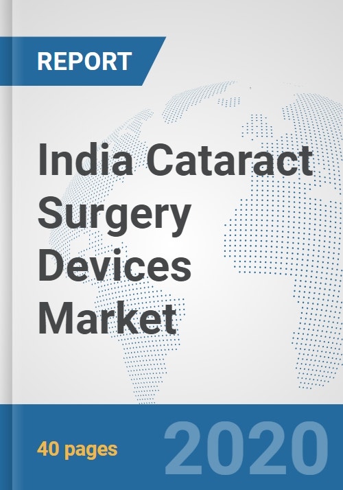 India Cataract Surgery Devices Market Prospects, Trends Analysis