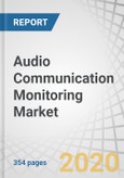 Audio Communication Monitoring Market by Component (Solutions and Services), Type (Wireless Communication and Wired Communication) , Application, Deployment Mode, Organization Size, Vertical, and Region - Global Forecast to 2025- Product Image