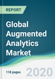Global Augmented Analytics Market - Forecasts from 2020 to 2025- Product Image