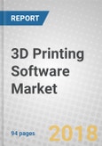 3D Printing Software: Global Markets to 2023- Product Image