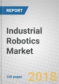 Industrial Robotics: Global Markets to 2023- Product Image
