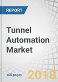 Tunnel Automation Market by Component (HVAC, Lighting & Power Supply, Signalization), Offering (Hardware, Software, and Services), Tunnel Type (Railway Tunnels and Highway and Roadway Tunnels), and Geography - Global Forecast to 2023- Product Image