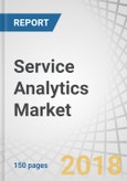 Service Analytics Market by Business Application, Component, Deployment Model, Organization Size, Industry, and Region - Global Forecast to 2023- Product Image