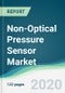 Non-Optical Pressure Sensor Market - Forecasts from 2020 to 2025 - Product Thumbnail Image