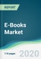 E-Books Market - Forecasts from 2020 to 2025 - Product Thumbnail Image