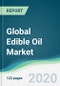 Global Edible Oil Market - Forecasts from 2020 to 2025 - Product Thumbnail Image
