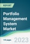 Portfolio Management System Market Forecasts from 2023 to 2028 - Product Image