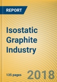 Global and China Isostatic Graphite Industry Report, 2018-2022- Product Image
