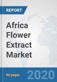 Africa Flower Extract Market: Prospects, Trends Analysis, Market Size and Forecasts up to 2025- Product Image