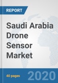 Saudi Arabia Drone Sensor Market: Prospects, Trends Analysis, Market Size and Forecasts up to 2025- Product Image