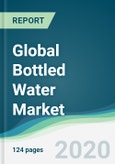 Global Bottled Water Market - Forecasts from 2020 to 2025- Product Image