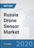 Russia Drone Sensor Market: Prospects, Trends Analysis, Market Size and Forecasts up to 2025- Product Image