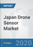 Japan Drone Sensor Market: Prospects, Trends Analysis, Market Size and Forecasts up to 2025- Product Image