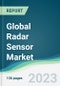 Global Radar Sensor Market Forecasts from 2023 to 2028 - Product Image