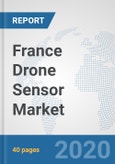 France Drone Sensor Market: Prospects, Trends Analysis, Market Size and Forecasts up to 2025- Product Image