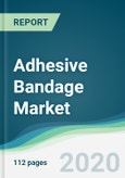 Adhesive Bandage Market - Forecasts from 2020 to 2025- Product Image