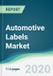 Automotive Labels Market - Forecasts from 2020 to 2025 - Product Thumbnail Image