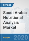 Saudi Arabia Nutritional Analysis Market: Prospects, Trends Analysis, Market Size and Forecasts up to 2025- Product Image