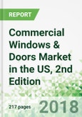 Commercial Windows & Doors Market in the US, 2nd Edition- Product Image