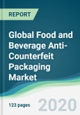 Global Food and Beverage Anti-Counterfeit Packaging Market - Forecasts from 2020 to 2025- Product Image