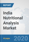India Nutritional Analysis Market: Prospects, Trends Analysis, Market Size and Forecasts up to 2025- Product Image