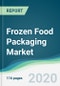 Frozen Food Packaging Market - Forecasts from 2020 to 2025 - Product Thumbnail Image