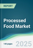 Processed Food Market - Forecasts from 2020 to 2025- Product Image