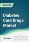 Diabetes Care Drugs Market - Forecasts from 2020 to 2025 - Product Thumbnail Image
